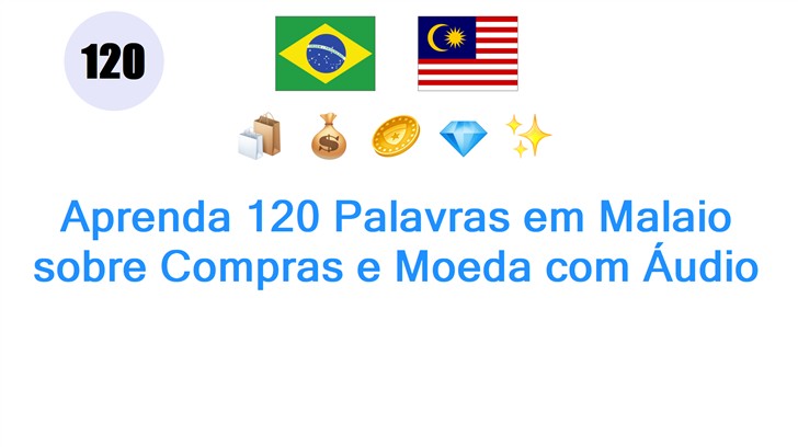 Aprenda 120 Palavras em Malaio sobre Compras e Moeda com Áudio